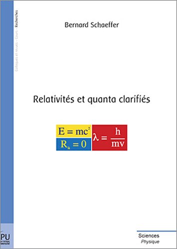 Relativités et quanta clarifiés