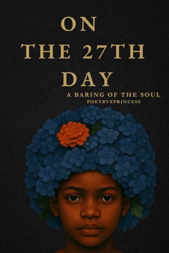 On the 27th day: A Baring of the Soul