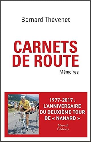 Amazon Fr Carnets De Route Memoires Cyclistes Thevenet Bernard Sergent Pascal Livres