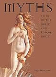 Myths: Tales of the Greek and Roman Gods by