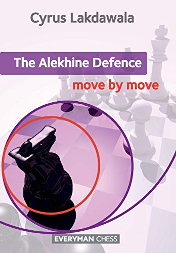 Alekhine Defence: Move by Move by Cyrus Lakdawala