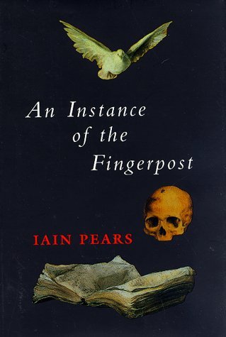 By Iain Pears: An Instance of the Fingerpost