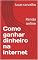 Livro Como ganhar dinheiro na internet : Renda online