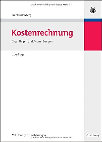 Kostenrechnung Grundlagen Und Anwendungen Mit Ubungen Und
