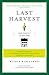 Last Harvest: From Cornfield to New Town: Real Estate Development from George Washington to the Buil by Witold Rybczynski