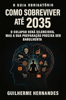 Livro Como Sobreviver Até 2035: O Guia Obrigatório