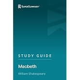 Study Guide: Macbeth by William Shakespeare (SuperSummary)