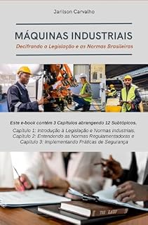 Livro MÁQUINAS INDUSTRIAIS: Decifrando a Legislação e as Normas Brasileiras