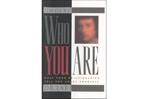 Understanding Who You Are: What Your Relationships Tell You About Yourself (LifeChange)