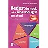 Redest du noch oder überzeugst du schon?: Vom Anfänger zum Rhetoriker (Masterclass Kommunikation) Taschenbuch – 14. Mai 2022