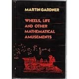 Wheels, life, and other mathematical amusements by 