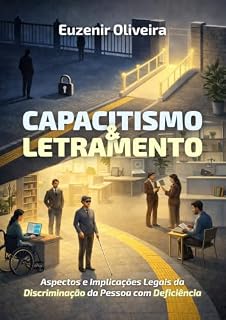 Livro Capacitismo e letramento : aspectos e implicações legais da discriminação de pessoas com deficiência