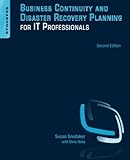 Business Continuity and Disaster Recovery Planning for IT Professionals, Second Edition