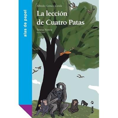 La lección de Cuatro Patas (Alas de papel) La lección de Cuatro Patas (Alas de papel)