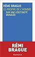 Le Propre de l'homme : Sur une l&eacute;gitimit&eacute; menac&eacute;e