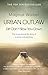 Urban Outlaw: Dirt Don't Slow You Down