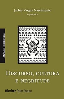 Livro Discurso, cultura e negritude (Discurso e cultura Livro 4)