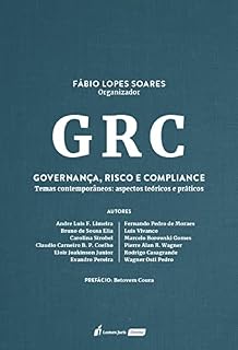 Livro GRC - Governança, Risco e Compliance — Temas Contemporâneos: Aspectos Teóricos e Práticos