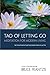 TAO of Letting Go: Meditation for Modern Living