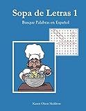 Sopa de Letras 1: Busque Palabras en Español (Volume 1) (Spanish Edition) by Karen Olson Muldrow