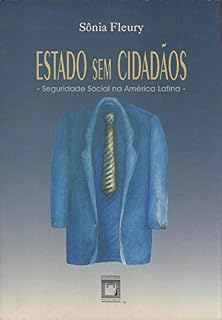 Livro Estado sem cidadãos: seguridade social na América Latina