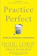 Practice Perfect: 42 Rules for Getting Better at Getting Better