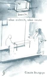 Demain, même endroit, même heure