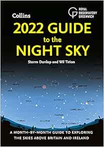 Christmas In The Nighttime Sky 2022 2022 Guide To The Night Sky: A Month-By-Month Guide To Exploring The Skies  Above Britain And Ireland: Dunlop, Storm, Tirion, Wil, Royal Observatory  Greenwich: 9780008393533: Amazon.com: Books