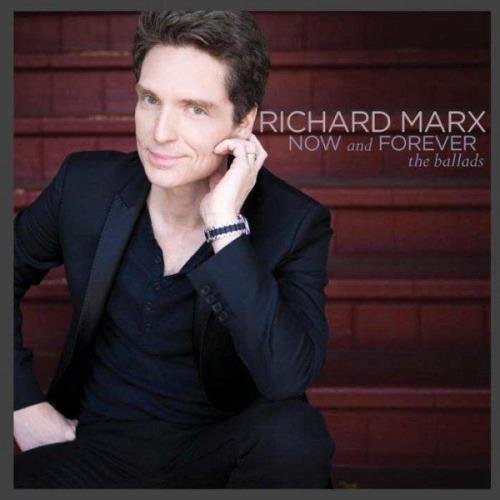 Richard Marx - Now & Forever The Ballads - Zortam Music