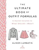 The Ultimate Book of Outfit Formulas: A Stylish