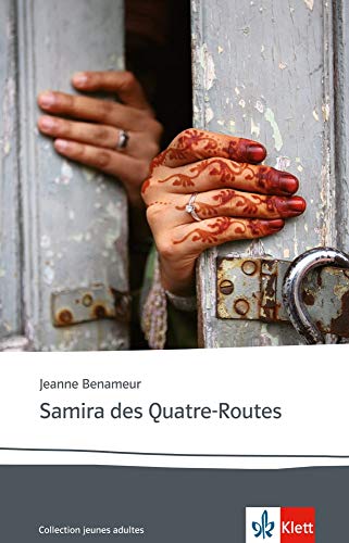 Samira des Quatre-Routes: Französische Lektüre für das 5. und 6. Lernjahr by Jeanne Benameur