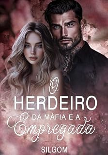 Livro O Herdeiro da Máfia e a Empregada (Máfia Salvatore Livro 3)