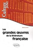 Les grandes oeuvres de la littérature française by