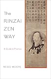 Meido Moore, "The Rinzai Zen Way: A Guide to Practice" (Shambhala, 2018)