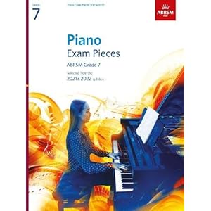 Piano Exam Pieces 2021 & 2022, ABRSM Grade 7: Selected from the 2021 & 2022 syllabus