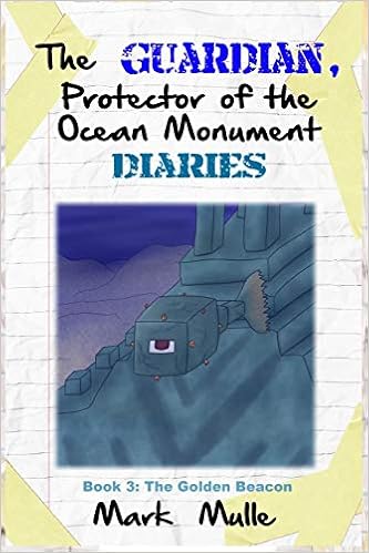 The Guardian Protector Of The Ocean Monument Diaries Book 3 The Golden Beacon An Unofficial Minecraft Book For Kids Ages 9 12 Preteen Amazon Fr Mulle Mark Livres Anglais Et Etrangers