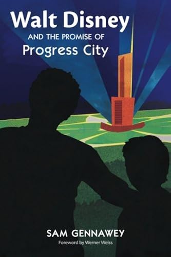 Download Walt Disney and the Promise of Progress City PDF