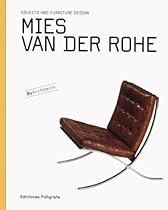 Mies van der Rohe: Objects and Furniture Design (Objects and Furniture Design By Architects)