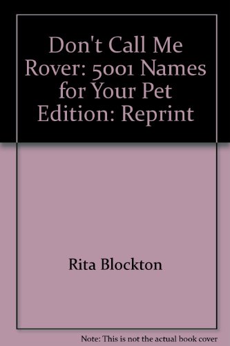 Don't call me Rover: 5001 names for your pet