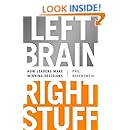 Left Brain, Right Stuff: How Leaders Make Winning Decisions