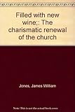 Hardcover Filled with new wine;: The charismatic renewal of the church Book