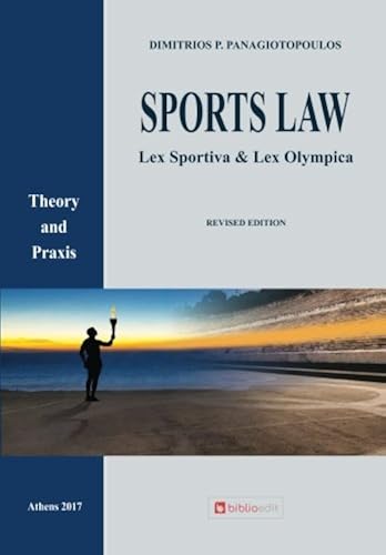 Download Sports Law: Lex Sportiva & Lex Olympica Theory and Praxis PDF