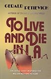 To Live and Die in L.A. by Gerald Petievich front cover