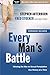 Every Man's Battle: Every Man's Guide to Winning the War on Sexual Temptation One Victory at a Time (The Every Man Series)