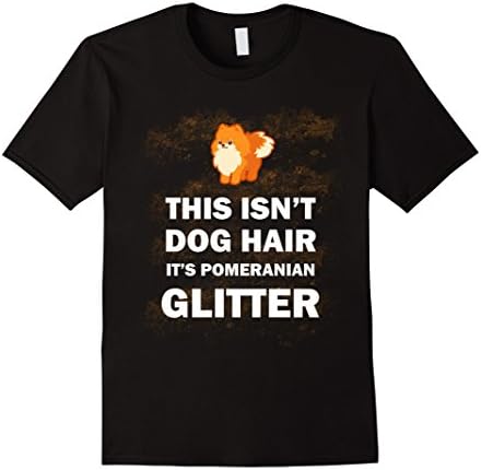 Men's Funny Pomeranian Dog T-Shirt | This Isnt Dog Hair | Gift Tee Medium Black