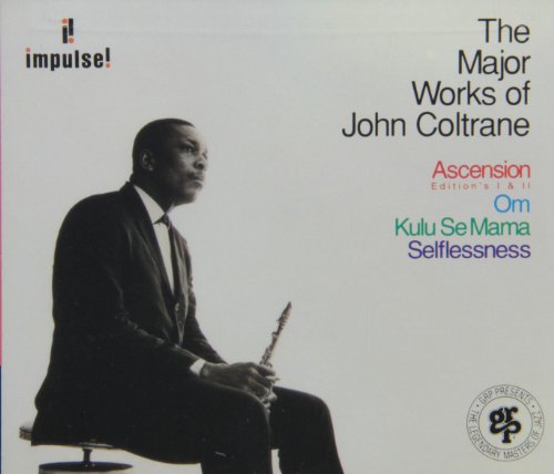 Download Major Works of John Coltrane: Ascension 1 & 2 / Om / Kulu Se Mama / Selflessness Download Major Works of John Coltrane: Ascension 1 & 2 / Om / Kulu Se Mama / Selflessness