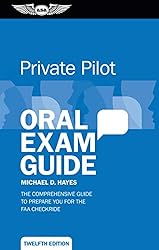 Private Pilot Oral Exam Guide: The comprehensive