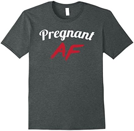 Mens Pregnant AF Shirt Funny Pregnancy Announcement T-Shirt Medium Dark Heather