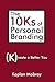 The 10Ks of Personal Branding