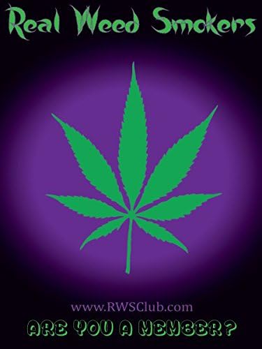 18x24 - Real Weed Smokers Club Poster - Pot Leaf - Legalize Marijuana 420